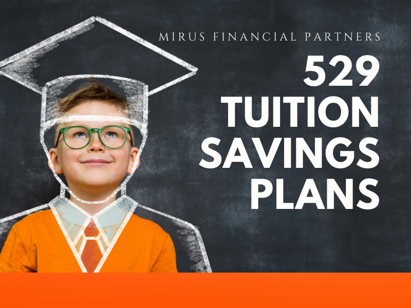 Qualified Tuition Plans and 529 College Savings Plans MIRUS Financial